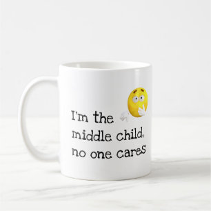 Funny Middle Child, No One Cares Coffee Mug