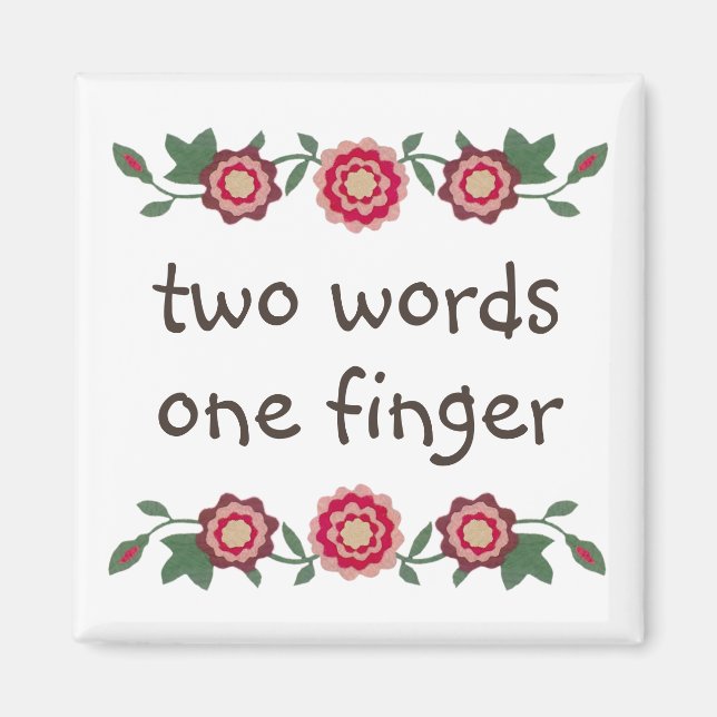 Funny Middle Finger Quote Sarcasm Humour Cute Girl Magnet (Front)