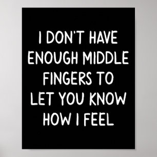 Funny, Middle Fingers . Joke Sarcastic Tee For Fam Poster