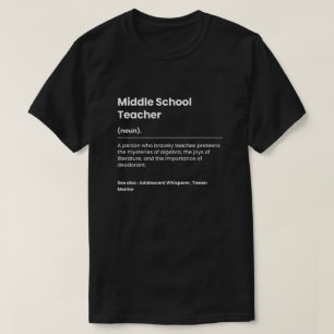 Funny Middle School Teacher T-Shirt