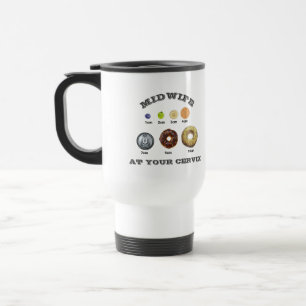 Funny Midwife "At Your Cervix" cm Measurement Travel Mug
