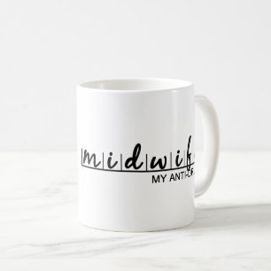 Funny Midwife My Anti-Drug Coffee Mug