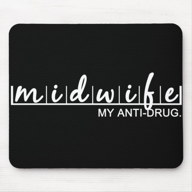 Funny Midwife My Anti-Drug Mouse Mat (Front)