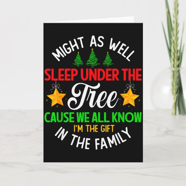 Funny Might As Well Sleep Under The Tree Christmas Card (Front)