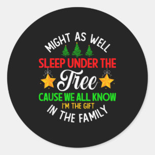 Funny Might As Well Sleep Under The Tree Christmas Classic Round Sticker