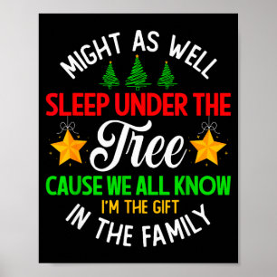 Funny Might As Well Sleep Under The Tree Christmas Poster