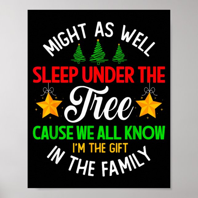 Funny Might As Well Sleep Under The Tree Christmas Poster (Front)