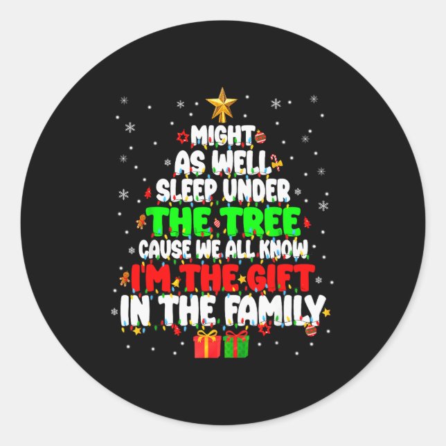 Funny Might As Well Sleep Under Tree Christmas Fam Classic Round Sticker (Front)
