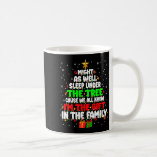 Funny Might As Well Sleep Under Tree Christmas Fam Coffee Mug