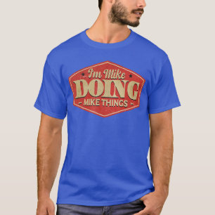 Funny Mike family T-Shirt