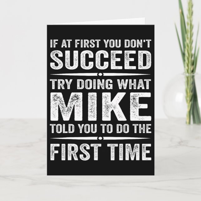 Funny Mike Meme If At First You Don't Succeed Try  Card (Front)