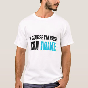 Funny Mike Quote Confident Man Sarcastic Humour T-Shirt
