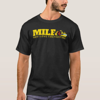 Funny MILF Man I Love Firefighting Fireman Fire De T-Shirt