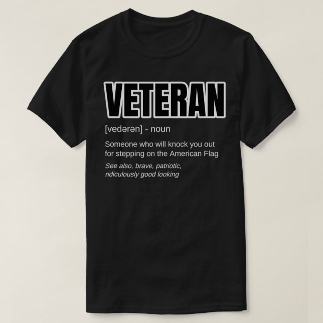 Funny Military Veteran Gift  VETERAN Definition  T-Shirt (Design Front)