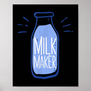 Funny Milk Maker Famers Gift Quote Bottle Graphic Poster