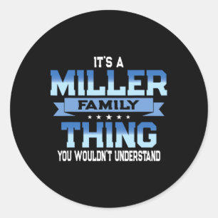 Funny Miller Family Reunion Tee Matching Vacation  Classic Round Sticker