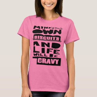 Funny Mind Your Own Biscuits Typography Black T-Shirt