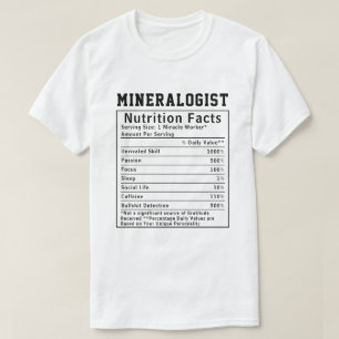Funny Mineralogist Nutrition Facts Scientists Gift T-Shirt