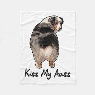 Funny Miniature Australian Shepherd Kiss My Auss M Fleece Blanket