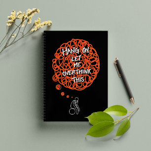 Funny Minimal 'Hang On Let Me Overthink This' Notebook