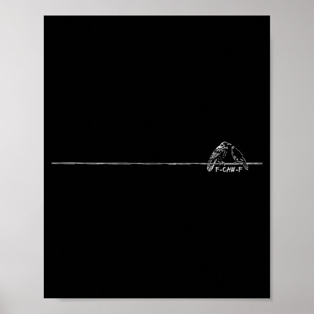 Funny Minimalist F-caw-f Gothic Raven Dark Humor C Poster (Front)