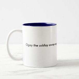Funny Minimalist Pig Latin Go Away Two-Tone Coffee Mug