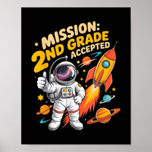 Funny Mission 2nd Grade Accepted Astronaut Kids Sc Poster