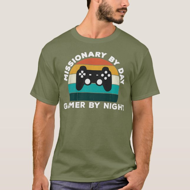 Funny Missionary By Day Gamer By Night Fun Video T-Shirt (Front)