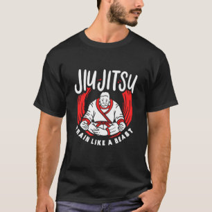 Funny MMA BJJ Train Like A Beast Brazilian Jiu Jit T-Shirt