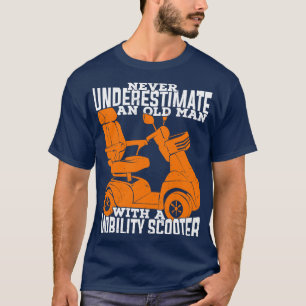 Funny Mobility Scooter Old Man Grandpa Gift T-Shirt