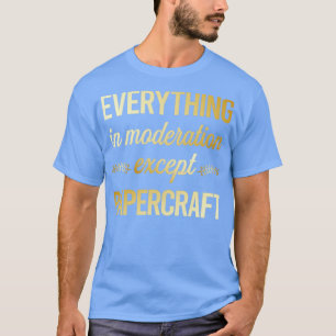 Funny Moderation Papercraft Paper Craft T-Shirt
