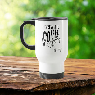 Funny Modern Coffee Lover I Breathe Coffee Quote Travel Mug