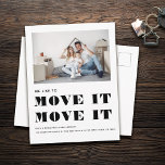 Funny Modern MOVE IT Simple Photo Moving Announcement Postcard<br><div class="desc">WE LIKE TO MOVE IT MOVE IT! Funny typography based design for a moving announcement postcard with your custom photo. Minimal and modern,  this black and white,  easily customisable change of address notice will make it quick and stylish to share the news of your new address!</div>