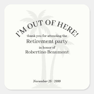 Funny Modern Out Of Here Palmtree Retirement Party Square Sticker