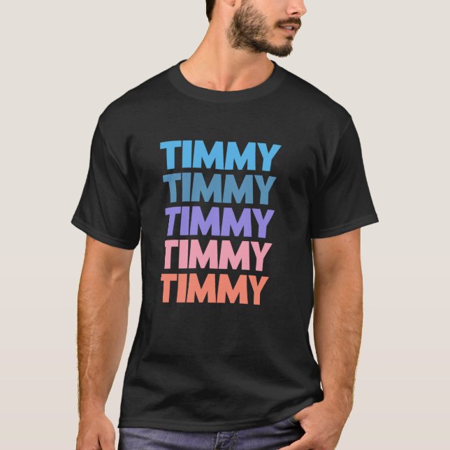 Funny Modern Repeated Text Design First Name Timmy T-Shirt (Front)