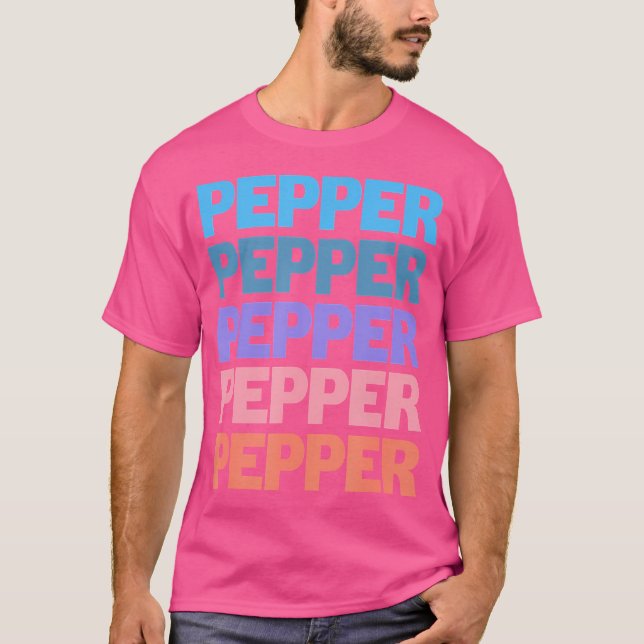Funny Modern Repeated Text First Name Pepper T-Shirt (Front)
