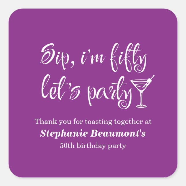 Funny Modern Sip I'm Fifty Woman's 50th Birthday Square Sticker (Front)