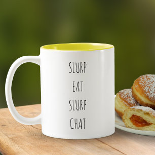 Funny Modern Slurp Eat Slurp Chat Two-Tone Coffee Mug
