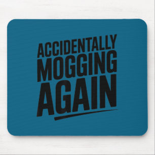 Funny mogging again meme mouse mat