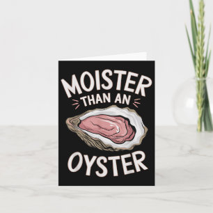 Funny Moist As An Oyster Salty Adult Humour Seafoo Card