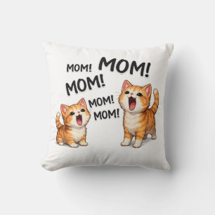 Funny MOM! MOM! MOM Orange Tabby Kittens  Cushion