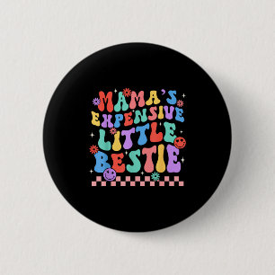 Funny Mom Mother Mama's Expensive Little Ie  6 Cm Round Badge