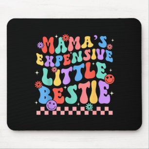 Funny Mom Mother Mama's Expensive Little Ie  Mouse Mat
