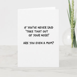 Funny Mom Nose Outburst Card