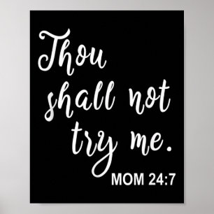 Funny Mom Quote Thou Shall Not Try Me Mother's Day Poster