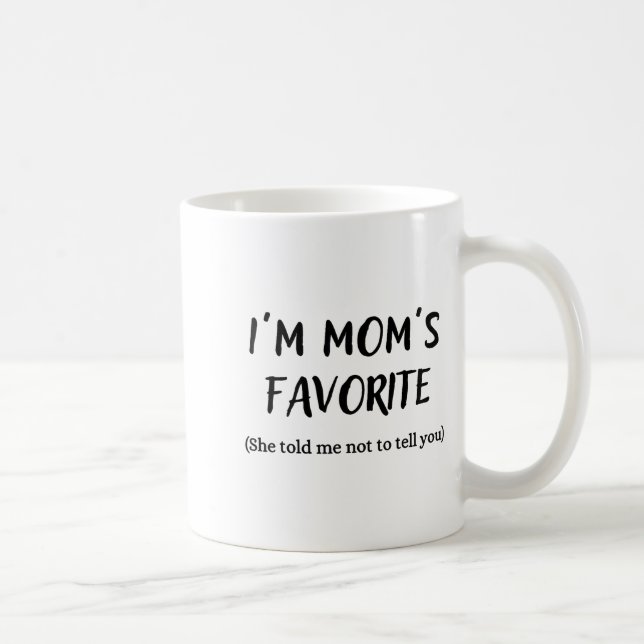 Funny Mom’s Favorite Quote For Son Or Daughter  Coffee Mug (Right)