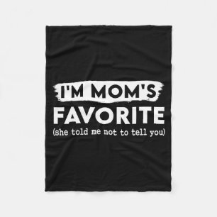 Funny Mom’s Favorite Quote For Son Or Daughter  Fleece Blanket
