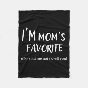 Funny Mom’s Favorite Quote For Son Or Daughter  Fleece Blanket
