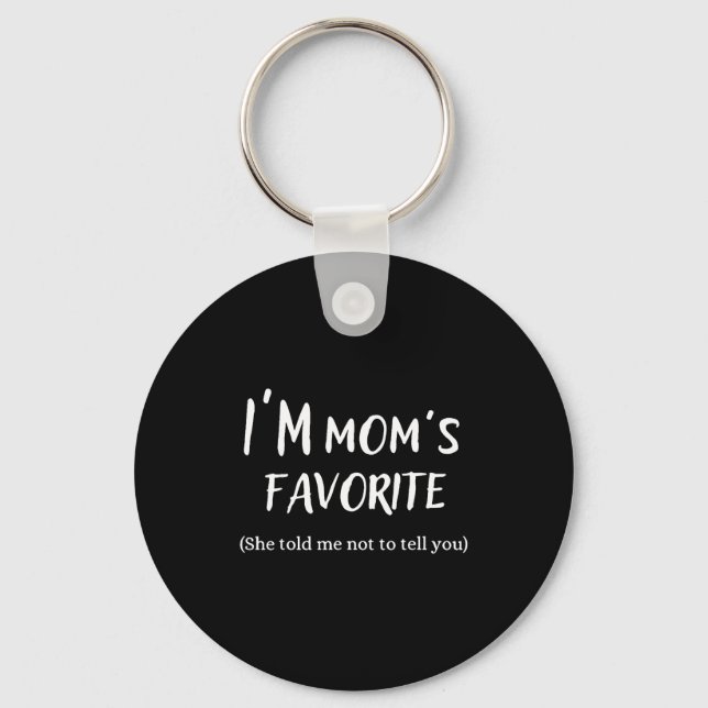 Funny Mom’s Favorite Quote For Son Or Daughter  Key Ring (Front)