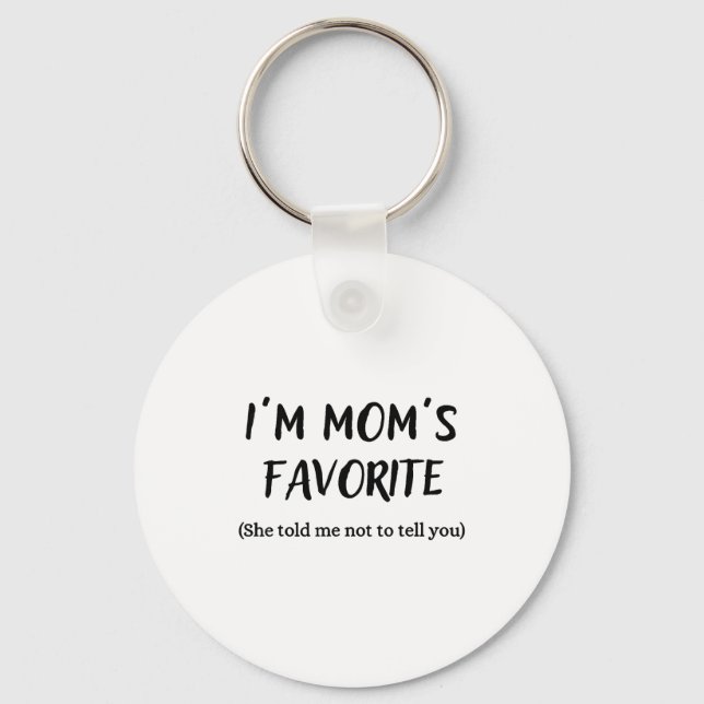 Funny Mom’s Favorite Quote For Son Or Daughter  Key Ring (Front)